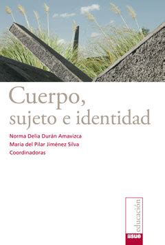 Cuerpo Sujeto E Identidad