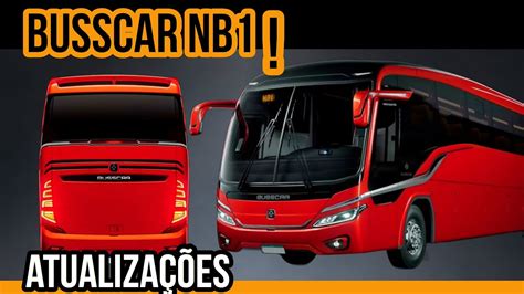 Novo Busscar Nb Atualiza Es Youtube