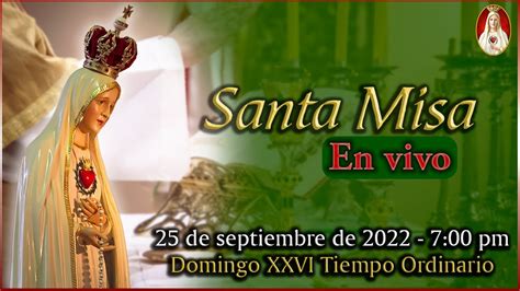 Santa Misa Domingo 18 De Septiembre 7 00 PM Caballeros De La