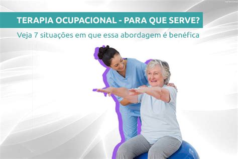 Terapeuta ocupacional o que é o que faz e quais doenças trata Tua