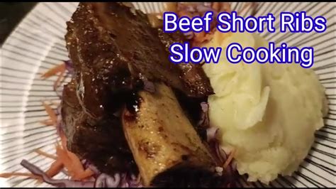 Beef Short Ribs Slow Cooking Youtube