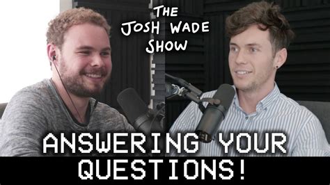 Question And Answer The Josh Wade Show 054 Youtube