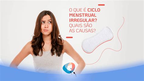 O que é ciclo menstrual irregular Quais são as causas Dr Augusto