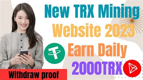 Best Tron Trx Cloud Mining Website Trx New Site Today Trx Mining