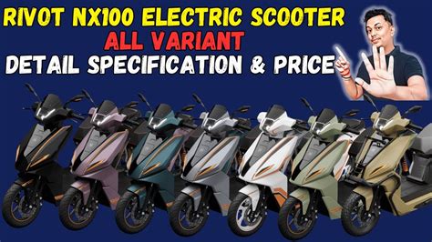 Rivot Nx Electric Scooter All Variant Detail Specifications Ola