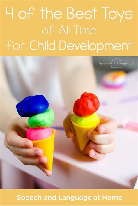 4 Of The Best Toys Of All Time For Child Development — Speech And