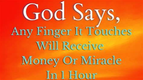 God Says Any Finger Touches It You Will Receive Money Or Miracle In