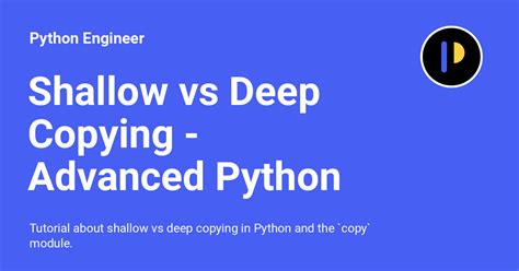 Shallow Vs Deep Copying Advanced Python 20 Python Engineer