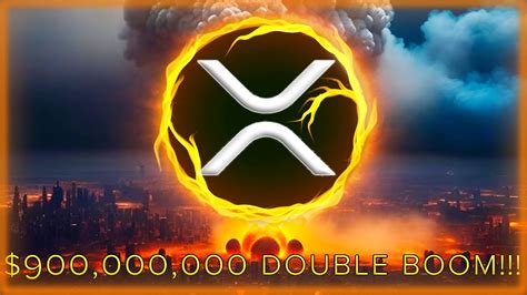 XRP RIPPLE WE TOLD YOU THIS WOULD HAPPEN 900 000 000 DOUBLE BOOM