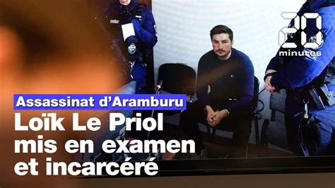 Assassinat De Martin Aramburu Loïk Le Priol Mis En Examen Et Incarcéré