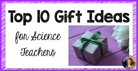 10 Best Science Teacher Gifts - Science Lessons That Rock