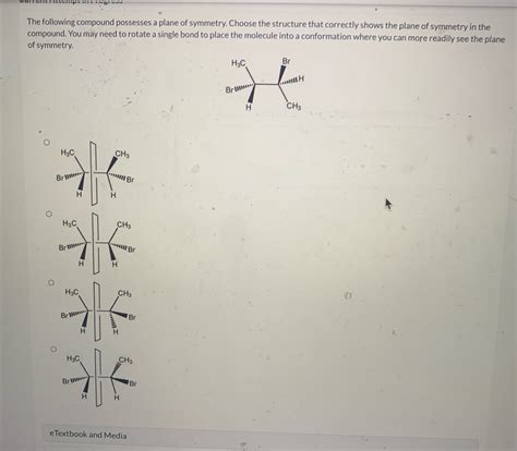 Solved The Following Compound Possesses A Plane Of Symmetry Choose