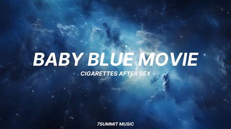 Baby Blue Movie Cigarettes After Sex Lyrics Youtube