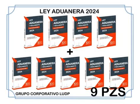 Ley Aduanera Y Reglamento Correlacionada 2024 9 Piezas Envío Gratis