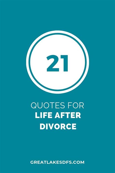 Life After Divorce 21 Inspiring Quotes To Help You Move Forward Inspirational Quotes Life