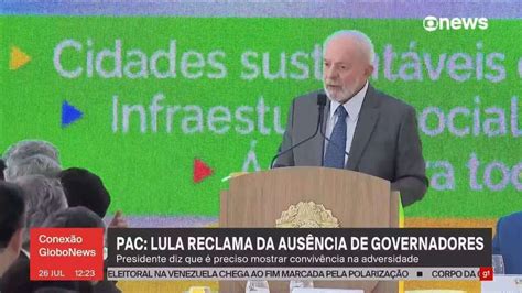 Lula Reclama Da Ausência De Governadores Em Evento Sobre Investimentos Do Pac Política G1