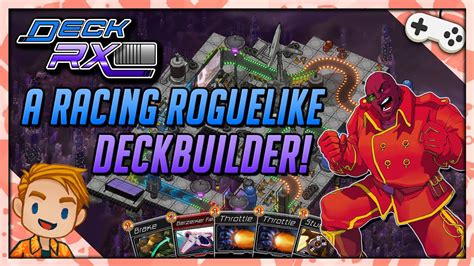 AN INSANE RACING ROGUELIKE DECKBUILDER Let S Play Deck RX YouTube