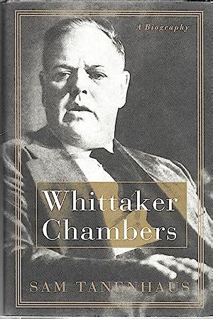 Whittaker Chambers: A Biography by Sam Tanenhaus: Fine Hardcover (1997) First Edition. | GLENN ...