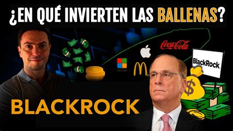 Blackrock Vanguard Y Otros Las Inversiones De Las Ballenas Del