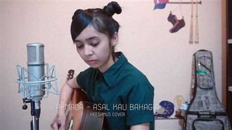 Asal Kau Bahagia Armada Keesamus Cover Youtube