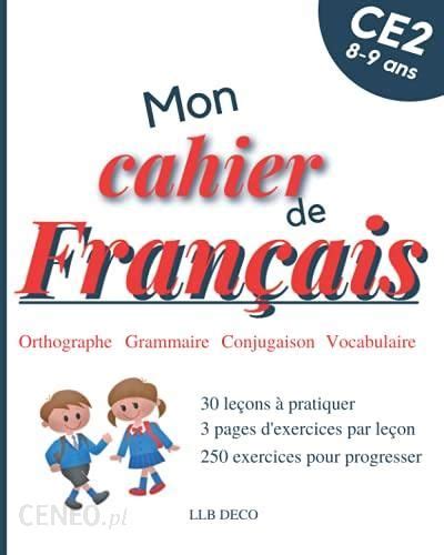 Mon cahier de français Cahier d exercice de français niveau CE2