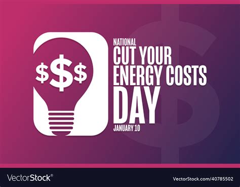 National Cut Your Energy Costs Day January Vector Image