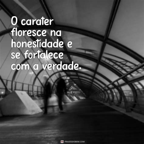 Frases Honestidade É Caráter - Frases Inspiradoras sobre Honestidade e Caráter: Fortaleça Seus Valores ...