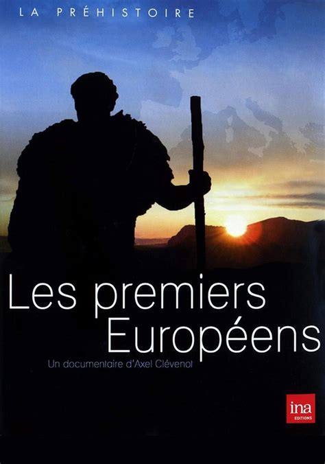 Regarder la série Les premiers Européens streaming