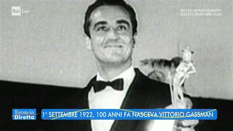 1 Settembre 1922 100 Anni Fa Nasceva Vittorio Gassman Estate In