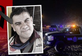 Muere Periodista En Ataque Armado Contra Polic As En Sonora Estaba