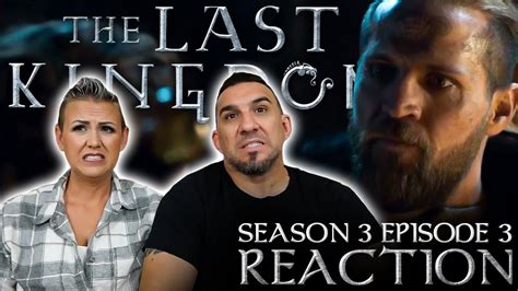 The Last Kingdom Season 3 Episode 3 REACTION YouTube