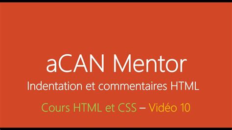 ACANMentor HTML5 Et CSS3 Indentation Et Commentaires HTML