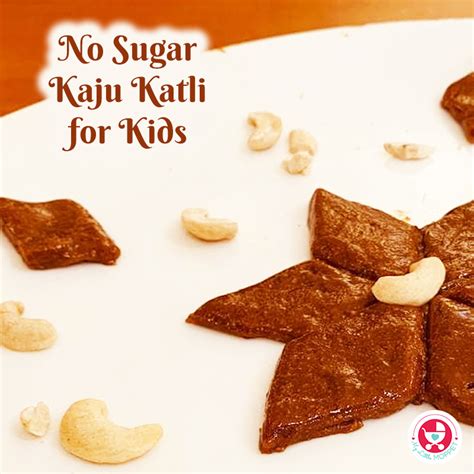 Kaju Katli Recipe [ No sugar Cashew Barfi for Kids] – forbabies.contact