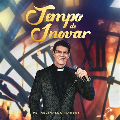 Padre Reginaldo Manzotti Tempo De Inovar Ao Vivo 2020 Maniadb