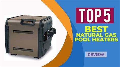 Top 5 Best Natural Gas Pool Heaters Review For 2024 Natural Gas Pool Heater Youtube