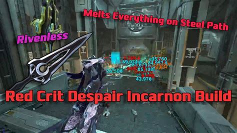 Red Crit Despair Incarnon Rivenless Build Steel Path Warframe YouTube