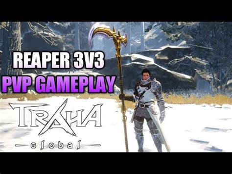 TRAHA Global 3v3 PvP Reaper Gameplay 10 Win Streak YouTube