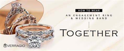 Tips For Wearing Your Engagement Ring And Wedding Band