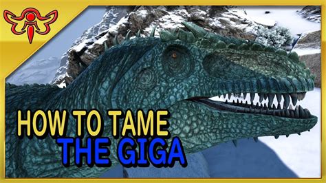 Ark Survival Evolved Tutorial How To Tame The Giganotosaurus Youtube