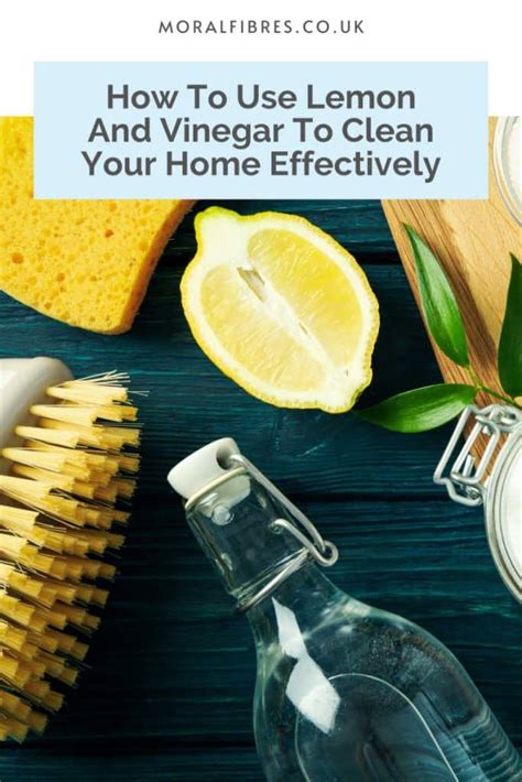 How To Use Lemon And Vinegar To Clean Your Home Moral Fibres