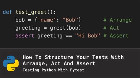 How To Structure A Test With Arrange Act And Assert Testing Python