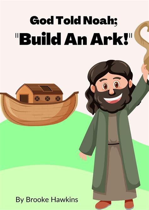 God Told Noah Build An Ark (Kid's Bible Stories) by Brooke Hawkins | Goodreads