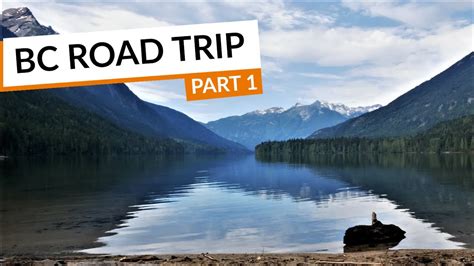 British Columbia Road Trip Part 13 Sea To Sky Highway Camping At