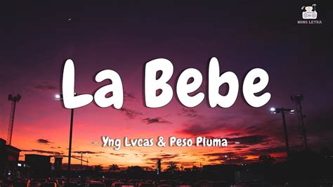 Yng Lvcas Peso Pluma La Bebe Remix Letra Lyrics YouTube Music