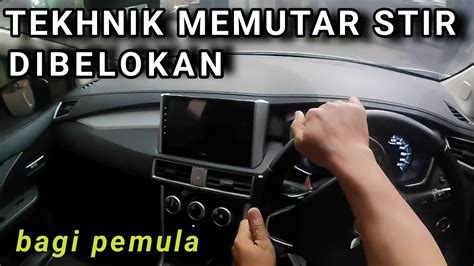 Cara Putar Setir Di Belokan Ll Belajar Mobil Pemula Youtube