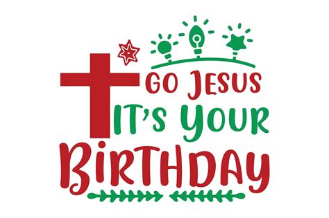 Go Jesus, Its Your Birthday Graphic by Prince Svg · Creative Fabrica