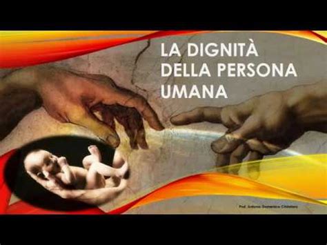 La dignità della persona umana nella Bibbia e nel Magistero della