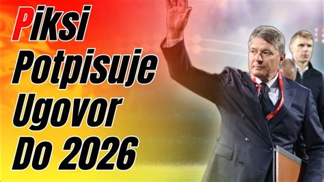 Piksiju NOVI Ugovor Do 2026 Reprezentacija Srbije YouTube