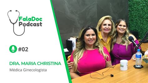 02 Dra Maria Christina Médica Ginecologista YouTube