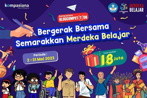 Semarakkan Merdeka Belajar, Dapatkan Kesempatan Raih Hadiah Belasan Juta Rupiah! - Kompasiana.com